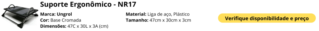 comparação suporte ergonômico NR17